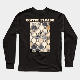 Coffee Please - Kaffee Tassen Sorten Vielfalt Long Sleeve T-Shirt